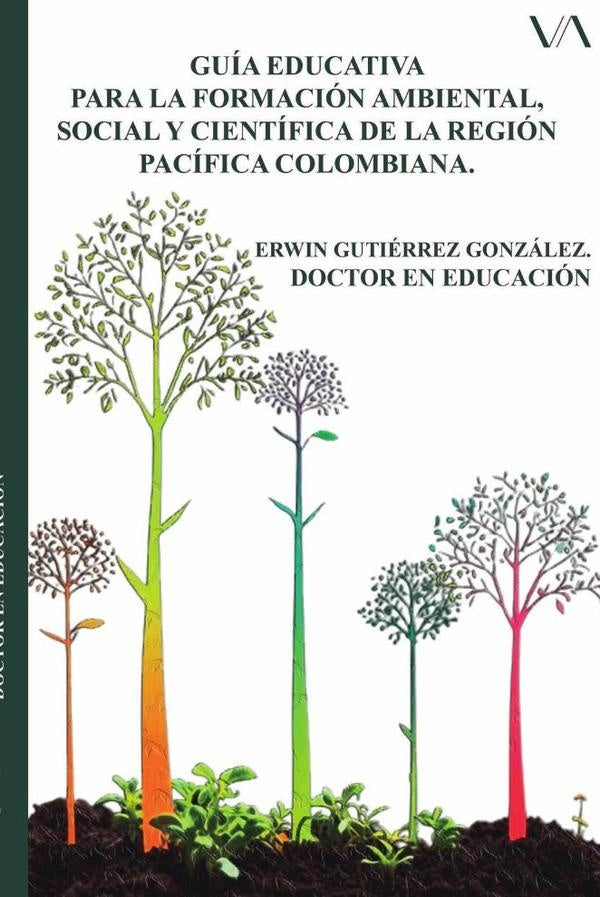 Guía educativa para la formación ambiental, social y científica de la región pacífica colombiana | Erwin Gutiérrez