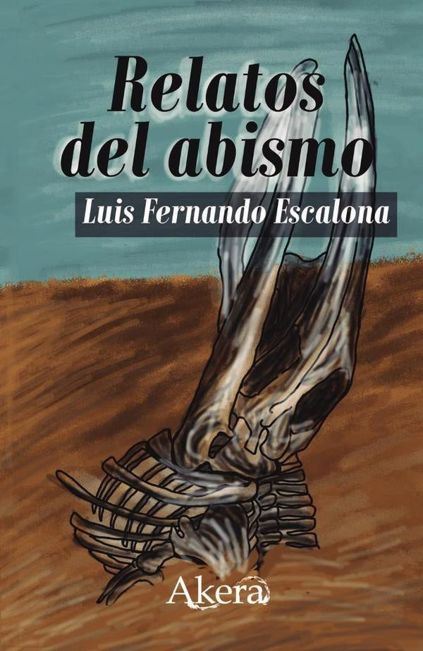 Relatos del abismo | Luis Fernando Escalona