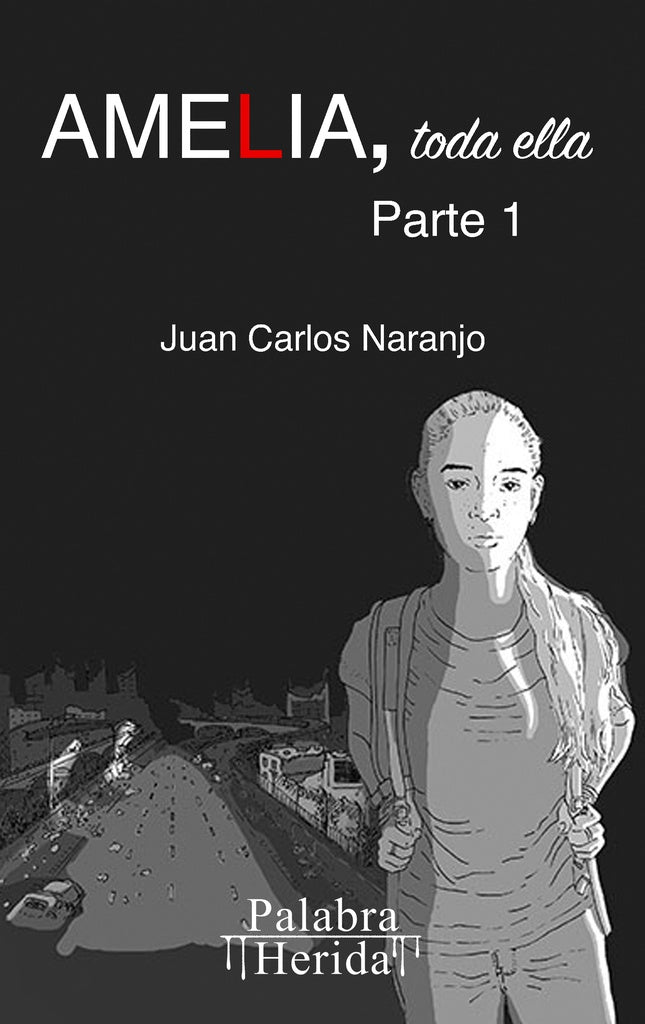 AMELIA, toda ella  | Juan Carlos  Naranjo Zuluaga