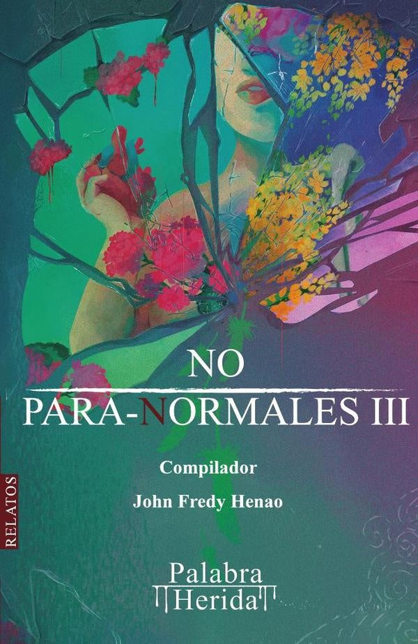 Colección de relatos NO PARA-NORMALES | Granada, Sánchez y otros