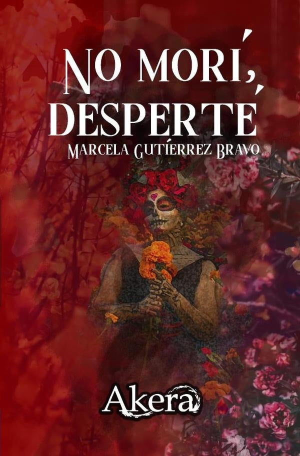 No morí, desperté | Marcela  Gutiérrez Bravo