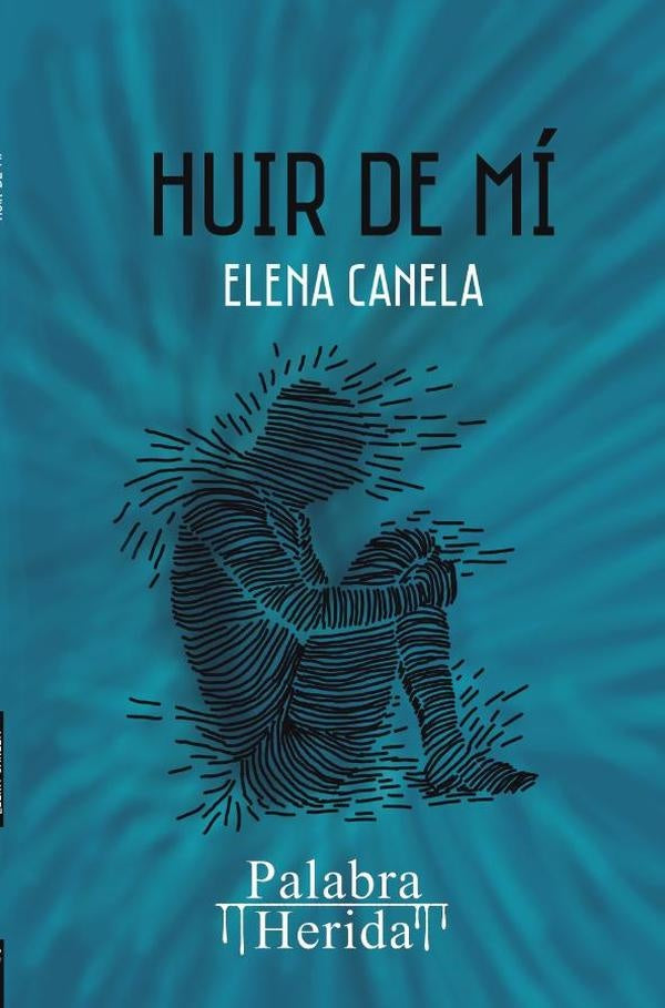 Huir de mí | Elena  Canela