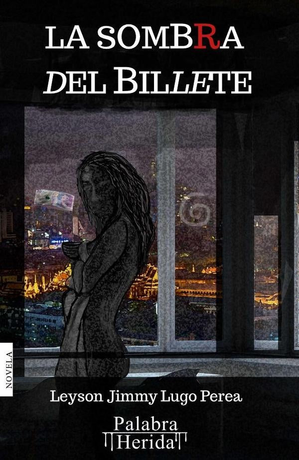 La sombra del billete | LEYSON JIMMY  LUGO PEREA