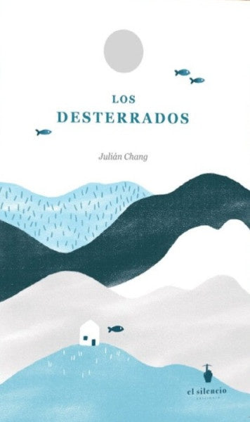 Los desterrados | Julián Chang