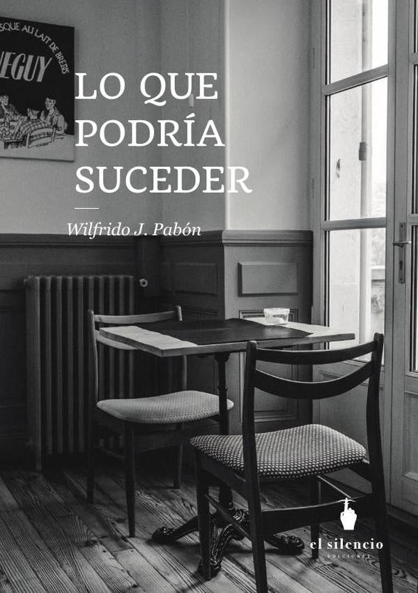 Lo que podría suceder | Wilfrido Pabón