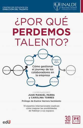 ¿Por qué perdemos talento? | Torres, Parra
