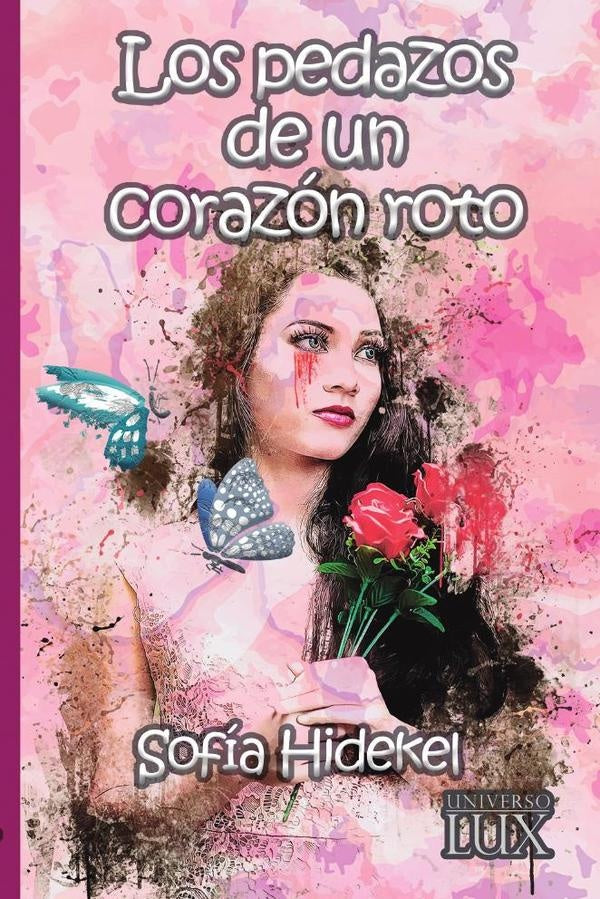 Los pedazos de un corazón roto | Sofía Hidekel