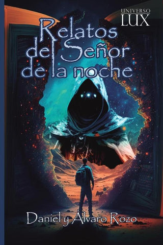 Relatos del señor de la noche | Daniel Rozo y Álvaro Rozo