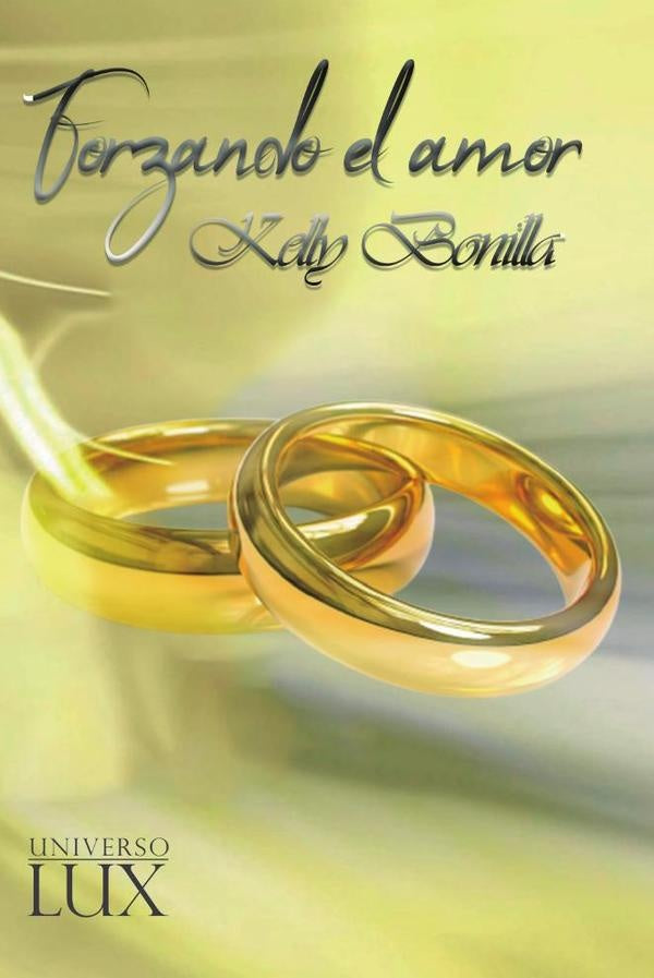 Forzando el amor | Kelly Bonilla