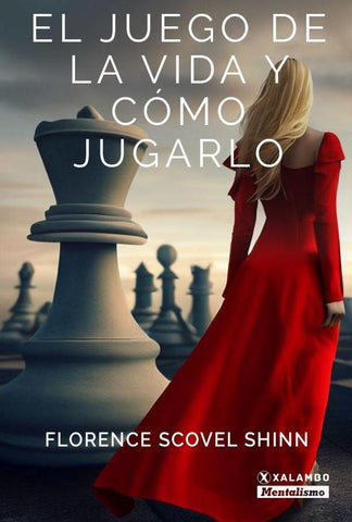 El juego de la vida y cómo jugarlo | Florence Scovel Shinn