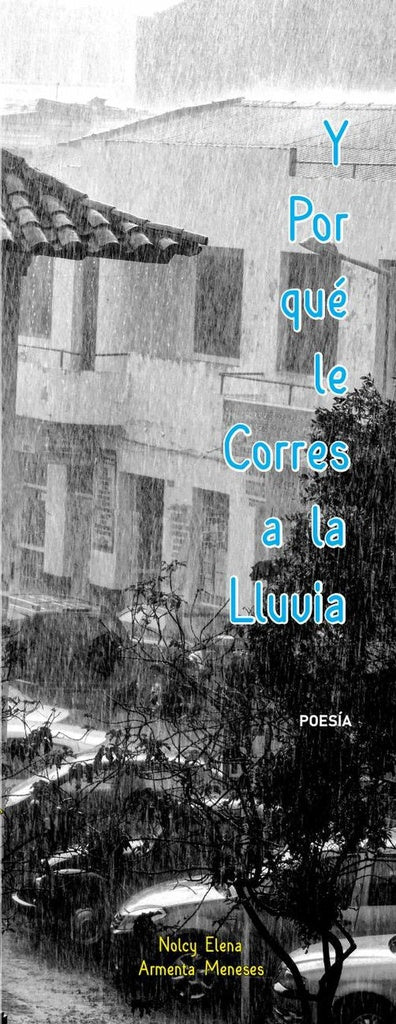 Y Por qué Le Corres a la Lluvia | Siabatto Piracón, Armenta Meneses