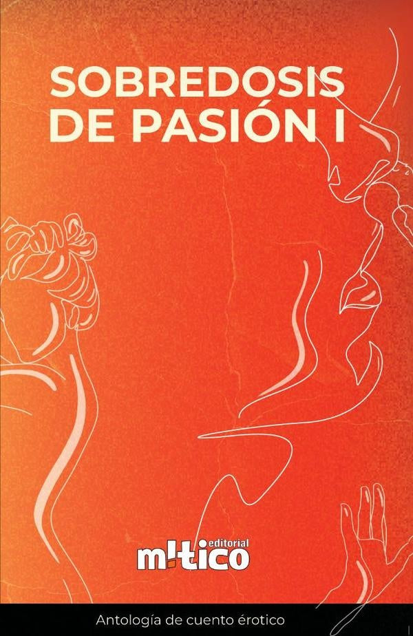 Sobredosis de pasión. Tomo I | Zhelle, Vilamor  y otros
