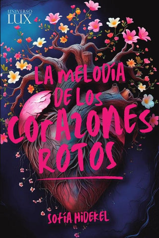 La melodía de los corazones rotos | Sofía Hidekel