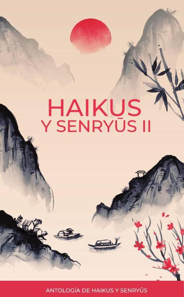Haikus y senryus II | TRIUJEQUE WOODS, MARÍN GARCÍA y otros
