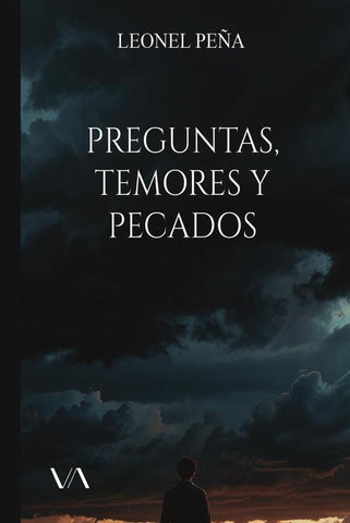 Preguntas, temores y pecados | Leonel Peña