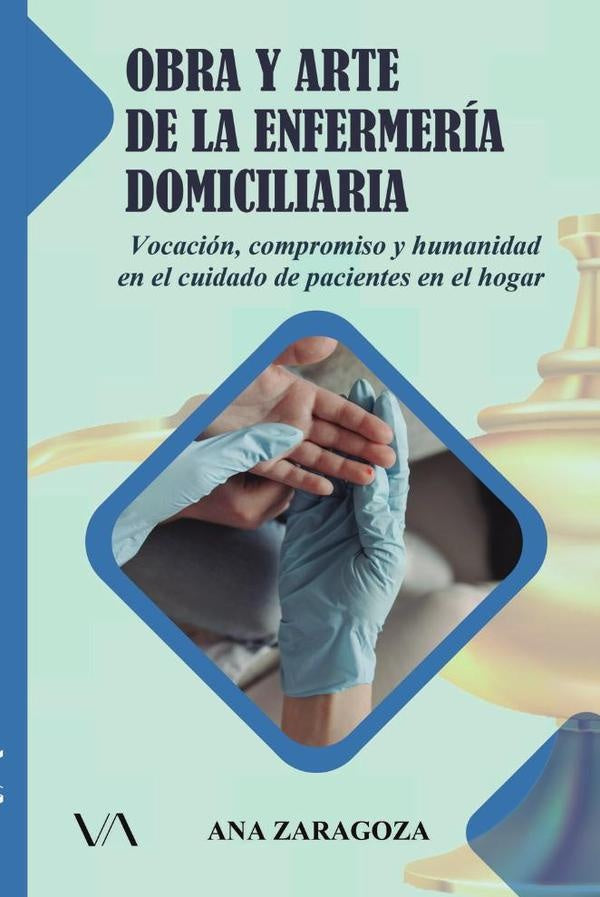 Obra y arte de la enfermería domiciliaria | Ana Zaragoza