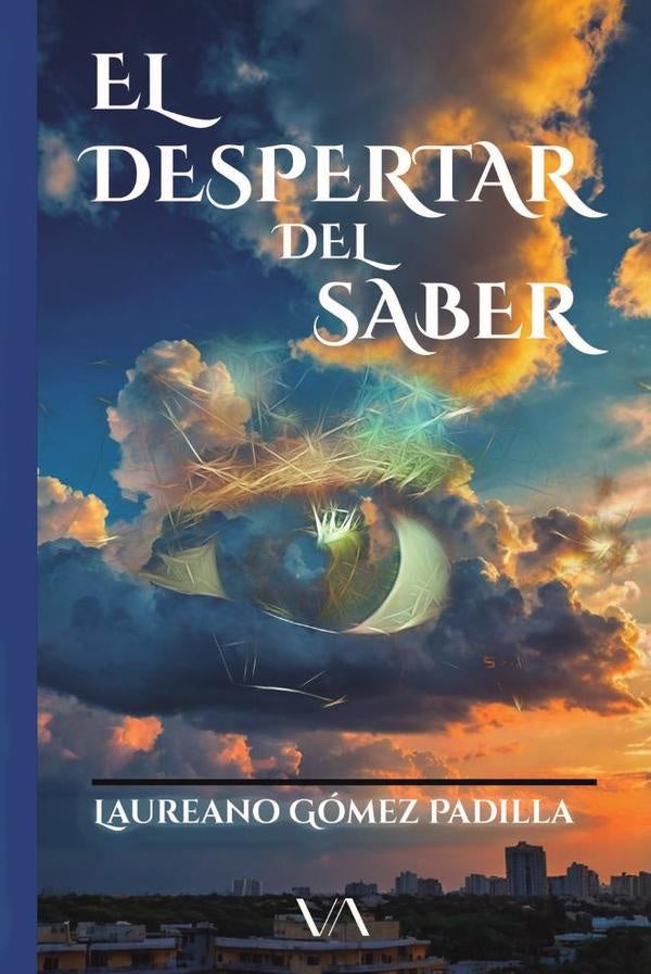 El despertar del Saber | Laureano Gómez Padilla