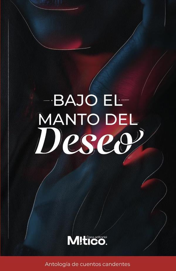 Bajo el manto del deseo | AMANDA G. MERINO