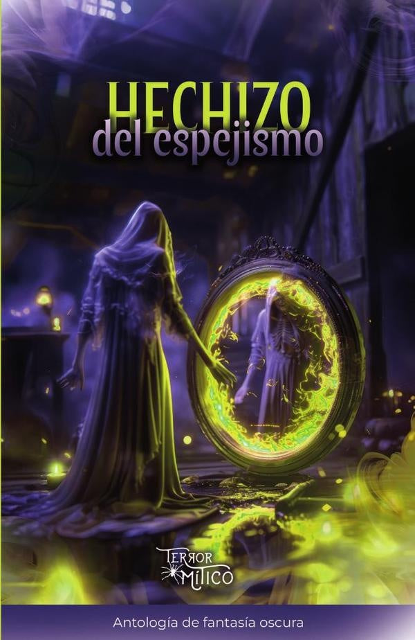 Hechizo del espejismo | VALENTINA  BUSTAMANTE MAGNOLI