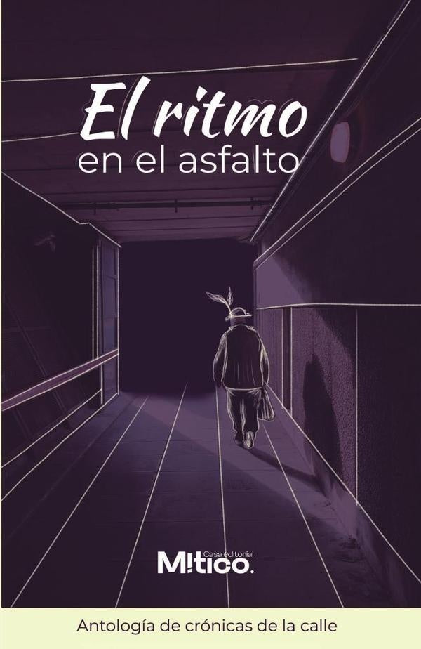 El ritmo en el asfalto | Editorial  Mítico S.A.S.
