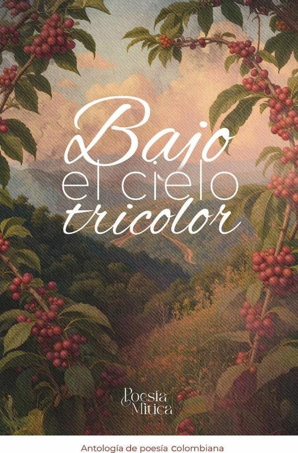 Bajo el cielo tricolor | Editorial  Mítico S.A.S.