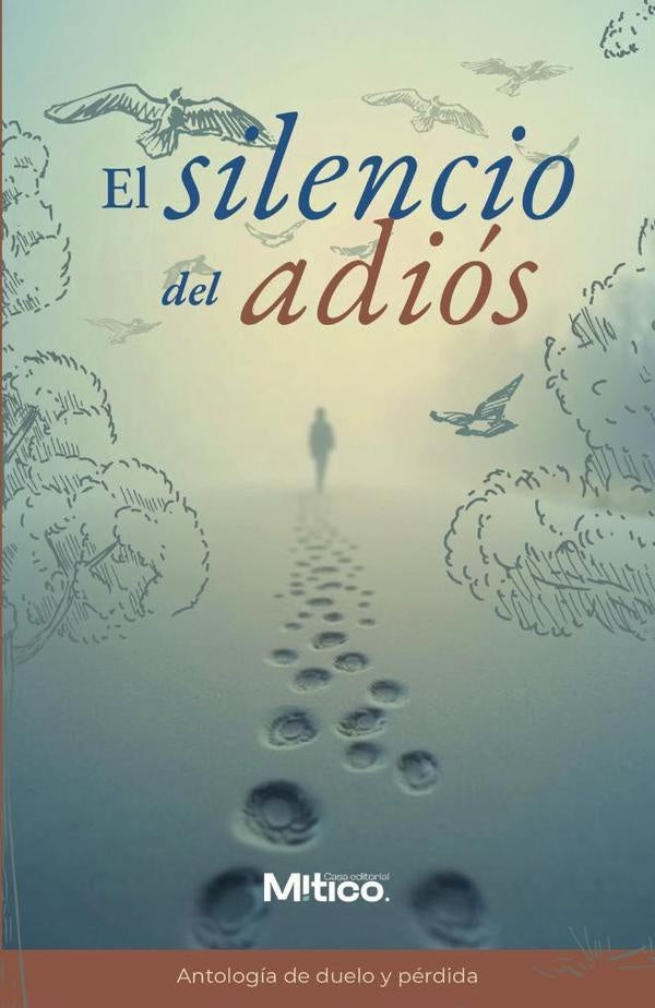 El silencio del adiós | Editorial  Mítico S.A.S.