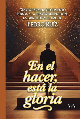 En el hacer está la gloria | Pedro José Ruíz Rivero