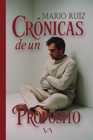 Crónicas de un propósito | Mario Ruíz