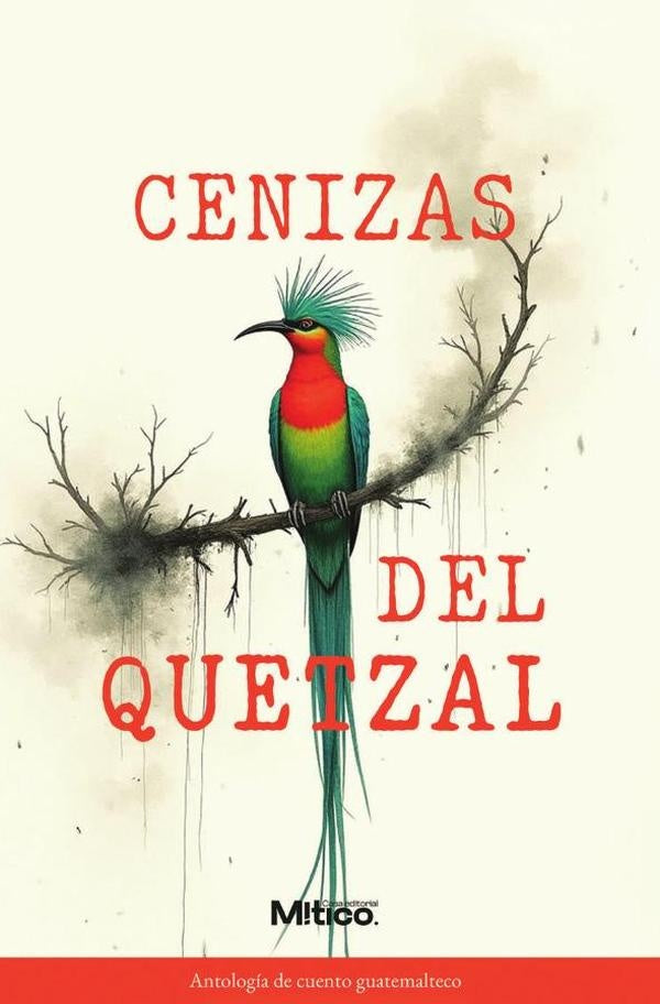 Cenizas del Quetzal | Editorial  Mítico S.A.S.
