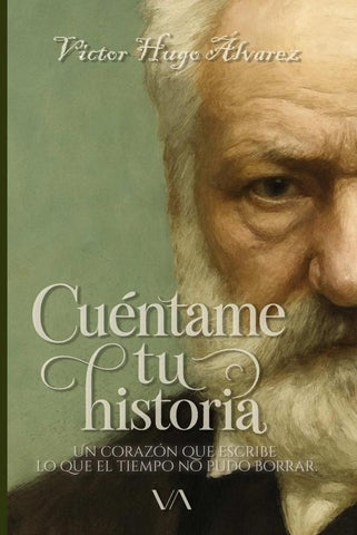 Cuéntame tu historia | Víctor Hugo Alvarez Chávez