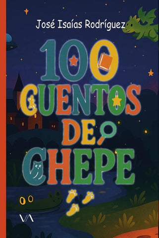 100 cuentos de Chepe | José Isaías Rodríguez Tapia
