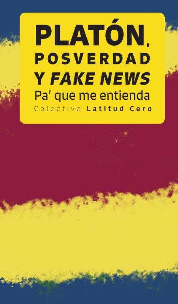 Platon, posverdad y fake news | Caballero, jiménez ariza y otros