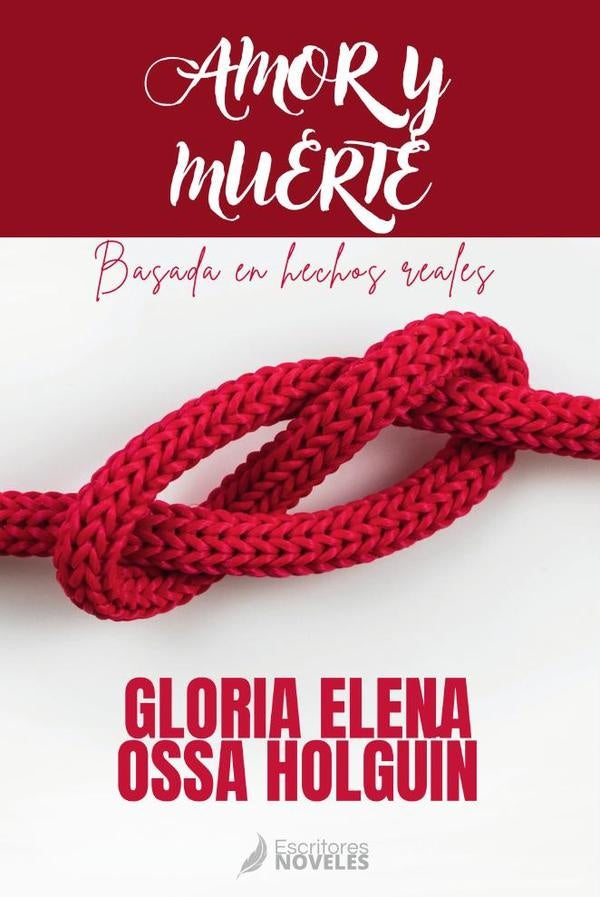 Amor y muerte  | Gloria Elena Ossa Olguín