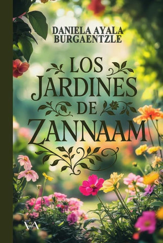 Los jardines de zannaam  | Daniela Ayala Burgaentzle