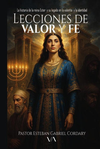 Lecciones de valor y fe |  Esteban Gabriel Cordary
