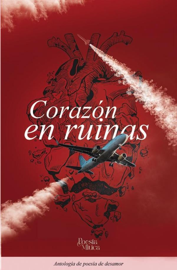 Corazón en ruinas | Editorial  Mítico S.A.S.