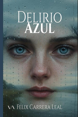 Delirio Azul | Felix Carrera Leal