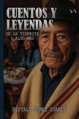 Cuentos y leyendas de la tierrita y algo más | Neftalí Gómez Suárez