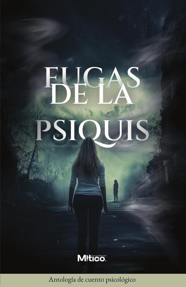 Fugas de la psiquis | Editorial  Mítico S.A.S.