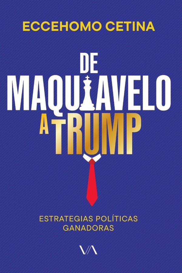 De Maquiavelo a Trump | Eccehomo Cetina