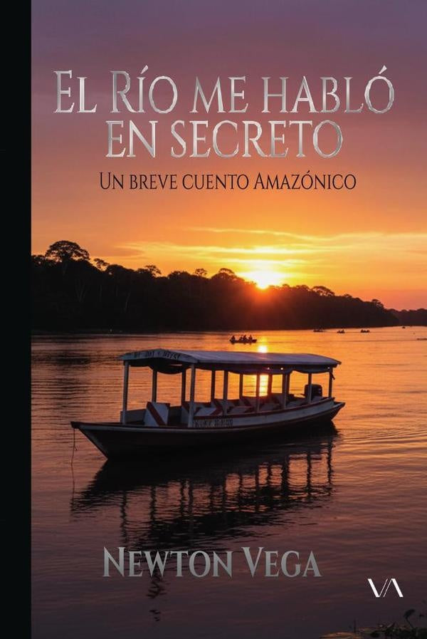 El Río me habló en secreto | Newton Vega
