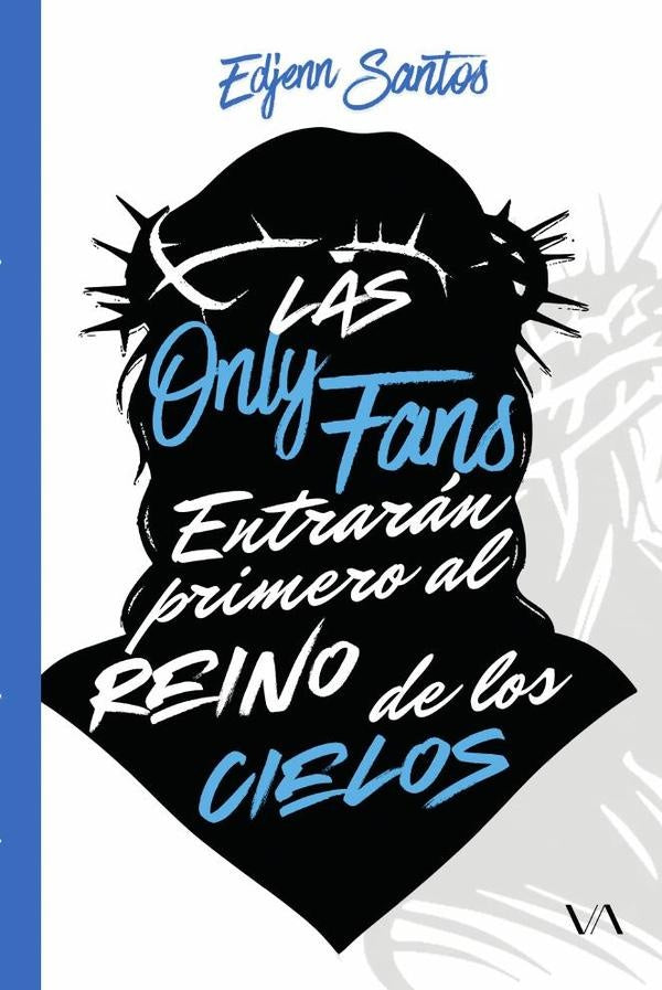 Las OnlyFans entrarán primero al reino de los cielos | Edjenn Albert Santos Velásquez