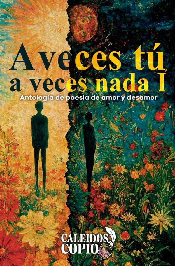 A veces tú, a veces nada I | Martínez, G. Pedraza  y otros