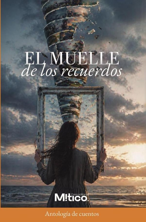 El muelle de los recuerdos | Editorial  Mítico S.A.S.