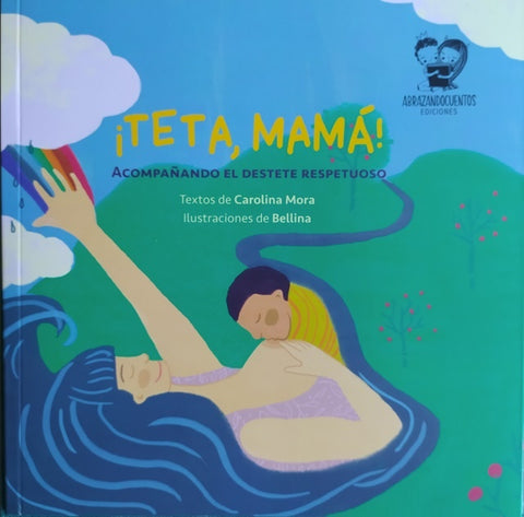 TETA MAMA ACOMPAÑANDO EL DESTETE RESPETUOSO.. | Carolina Mora