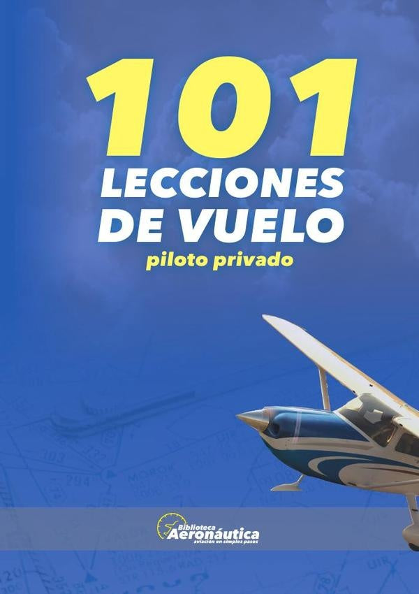 101 lecciones de vuelo. Piloto Privado | Facundo Conforti