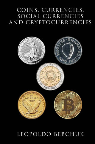Coins, Currencies, Social Currencies, and Cryptocurrencies | Bebchuk Leopoldo