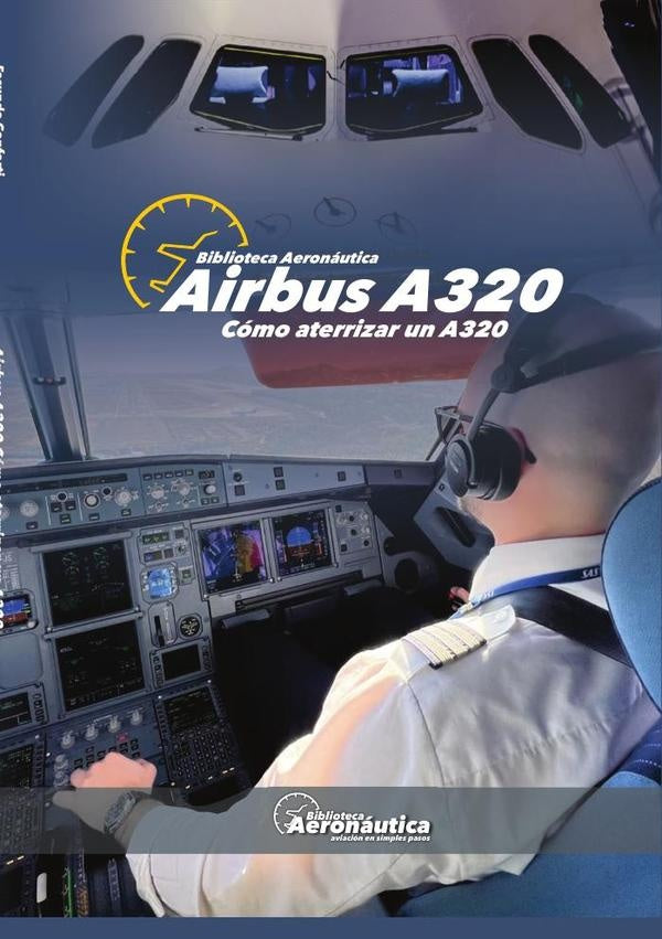 Airbus A320. Cómo aterrizar un A320 | Facundo Conforti