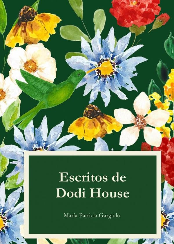 Escritos de Dodi House | María Patricia  Gargiulo