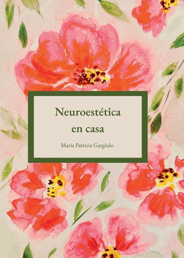 Neuroestética en casa | María Patricia Gargiulo